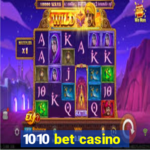 1010 bet casino